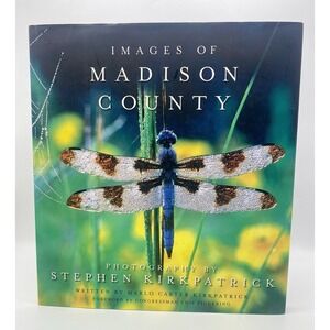 IMAGES OF MADISON COUNTY By Stephen Kirkpatrick‎ - Hardcover Excellent Condition
